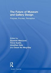 book The Future of Museum and Gallery Design: Purpose, Process, Perception