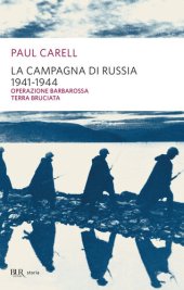 book La campagna di Russia 1941-1944: OPERAZIONE BARBAROSSA - TERRA BRUCIATA (Superbur saggi) (Italian Edition)