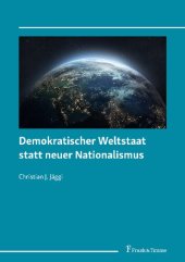 book Demokratischer Weltstaat statt neuer Nationalismus