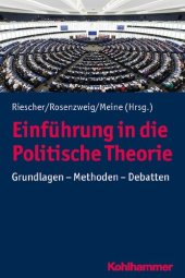 book Einführung in die Politische Theorie. Grundlagen – Methoden – Debatten