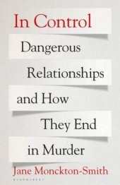 book In Control: Dangerous Relationships and How They End in Murder