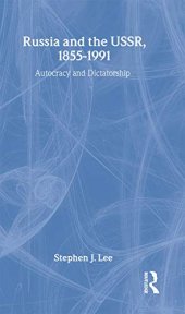 book Russia and the USSR, 1855–1991: Autocracy and Dictatorship