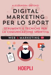 book Digital marketing per lo sport: Strumenti e tecniche per la comunicazione sportiva (Italian Edition)