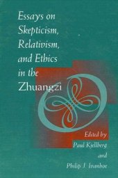 book Essays on Skepticism, Relativism, and Ethics in the Zhuangzi