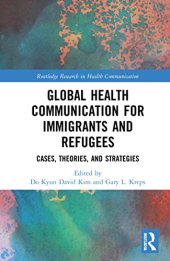 book Global Health Communication for Immigrants and Refugees: Cases, Theories, and Strategies