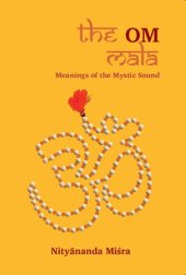 book The OM Mala: Meanings of the Mystic Sound