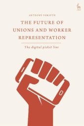 book The Future of Unions and Worker Representation: The Digital Picket Line