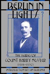 book Berlin in Lights: The Diaries of Count Harry Kessler (1918-1937)