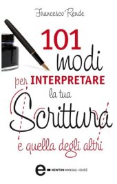 book 101 modi per interpretare la tua scrittura e quella degli altri