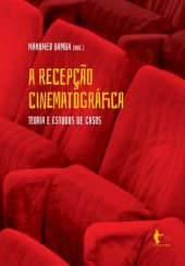 book A recepção cinematográfica: teoria e estudos de casos