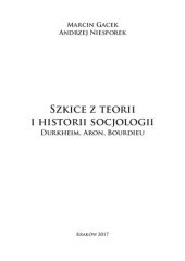 book Szkice z teorii i historii socjologii. Durkheim, Aron, Bourdieu