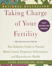 book Taking Charge of Your Fertility, 20th Anniversary Edition: The Definitive Guide to Natural Birth Control, Pregnancy Achievement, and Reproductive Health