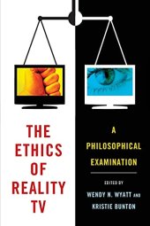 book The Ethics of Reality TV: A Philosophical Examination