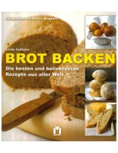 book Brot backen : Die besten und beliebtesten Rezepte aus aller Welt