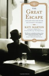 book The Great Escape: Nine Jews Who Fled Hitler and Changed the World