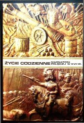 book Życie codzienne magnaterii polskiej w XVII wieku