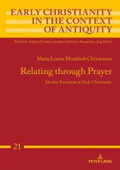 book Relating through Prayer: Identity Formation in Early Christianity