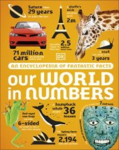 book Our World in Numbers: An Encyclopedia of Fantastic Facts