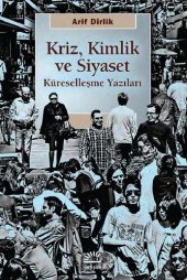 book Kriz, Kimlik ve Siyaset: Küreselleşme Yazıları