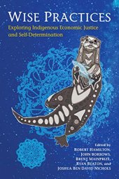 book Wise Practices: Exploring Indigenous Economic Justice and Self-Determination