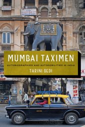 book Mumbai Taximen: Autobiographies and Automobilities in India