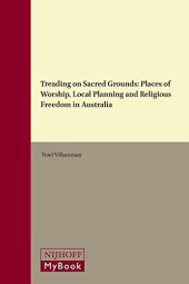 book Treading on Sacred Grounds (Studies in Religion, Secular Beliefs and Human Rights)