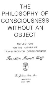 book Philosophy of Consciousness Without an Object: Reflections on the Nature of Transcendental Consciousness