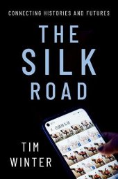 book The Silk Road: Connecting Histories and Futures