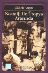 book Nostalji ile Ütopya Arasında