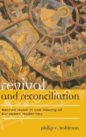 book Revival and Reconciliation: Sacred Music in the Making of European Modernity