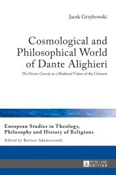 book Cosmological and Philosophical World of Dante Alighieri: «The Divine Comedy» as a Medieval Vision of the Universe