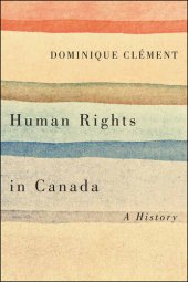 book Human Rights in Canada: A History