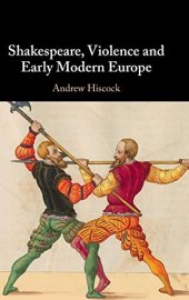 book Shakespeare, Violence and Early Modern Europe