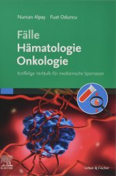 book Fälle Hämatologie Onkologie: Kniffelige Verläufe für medizinische Spürnasen