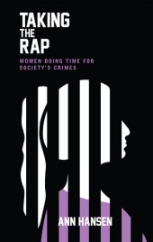 book Taking the Rap: Women Doing Time for Society’s Crimes