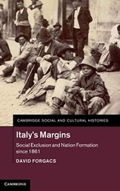 book Italy's Margins: Social Exclusion and Nation Formation since 1861