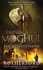 book Empire of the Moghul: The Serpent's Tooth