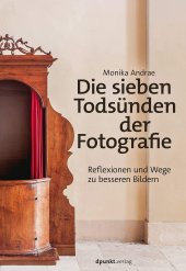 book Die sieben Todsünden der Fotografie: Reflexionen und Wege zu besseren Bildern