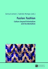 book Fusion Fashion: Culture beyond Orientalism and Occidentalism