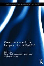 book Green Landscapes in the European City, 1750–2010