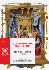 book Inventare i libri. L'avventura di Filippo e Lucantonio Giunti, pionieri dell'editoria moderna