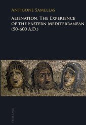 book Alienation: The Experience of the Eastern Mediterranean (50-600 A.D.)