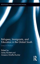 book Refugees, Immigrants, and Education in the Global South: Lives in Motion