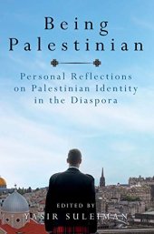 book Being Palestinian: Personal Reflections on Palestinian Identity in the Diaspora