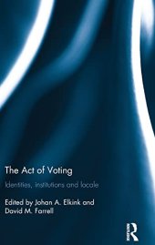 book The Act of Voting: Identities, Institutions and Locale