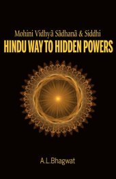 book Mohini Vidhyã Sãdhanã & Siddhi: Hindu way to Hidden Powers