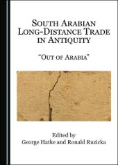 book South Arabian Long-Distance Trade in Antiquity: “Out of Arabia”