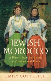 book Jewish Morocco: A History from Pre-Islamic to Postcolonial Times