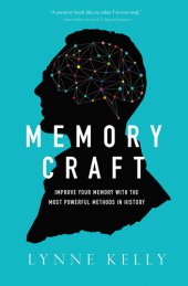 book Memory Craft: Improve Your Memory with the Most Powerful Methods in History