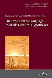 book The Evolution of Language: Towards Gestural Hypotheses